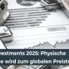 Silber-Investments 2025: Physische Nachfrage wird zum globalen Preistreiber