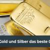 Warum Gold und Silber das beste Geld sind