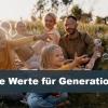 Echte Werte für Generationen