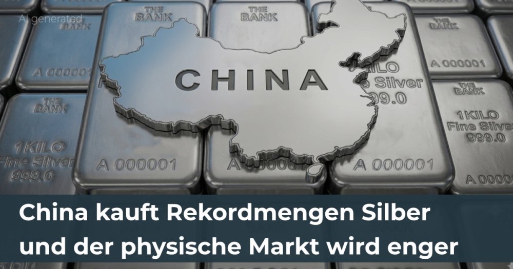 China kauft Rekordmengen Silber und der physische Markt wird enger