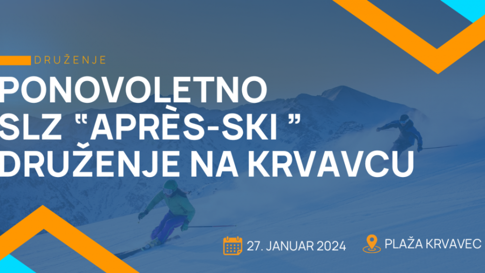 Ponovoletno SLZ APRÈS-SKI druženje na Krvavcu