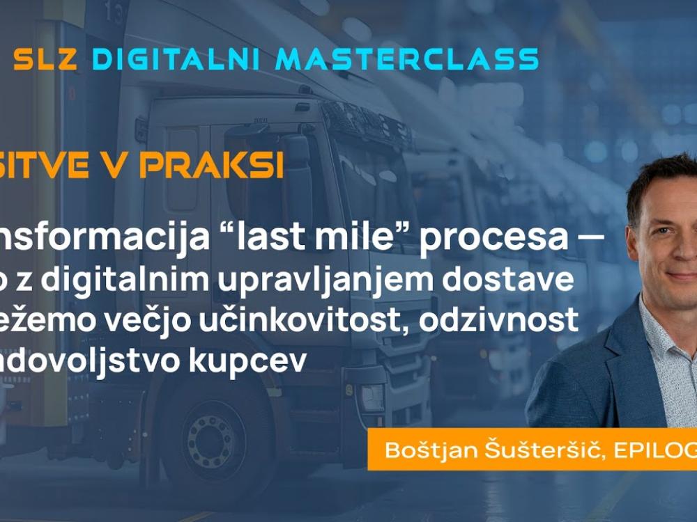 Transformacija last mile procesa | Epilog v Digitalnem Masterclassu