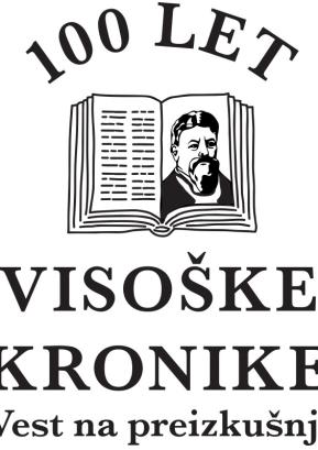 100 let Visoške kronike – Vest na preizkušnji