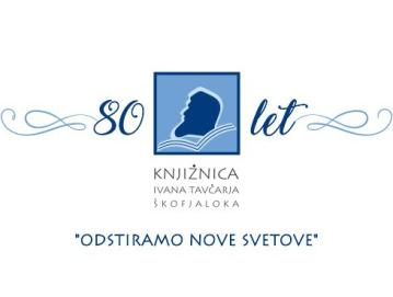 Knjižnica Ivana Tavčarja Škofja Loka praznuje visoki jubilej.