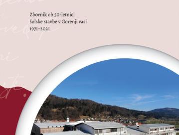 Naslovnica zbornika ob 50-letnici šolske stavbe v Gorenji vasi