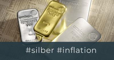 Das Schreckgespenst Inflation: Mit Silber auf der sicheren Seite