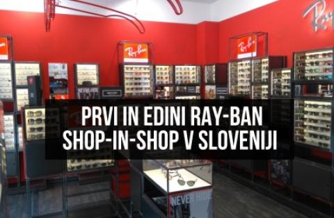 Prvi Ray Ban Shop in Shop v Sloveniji