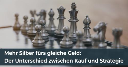 Mehr Silber fürs gleiche Geld: Der Unterschied zwischen Kauf und Strategie