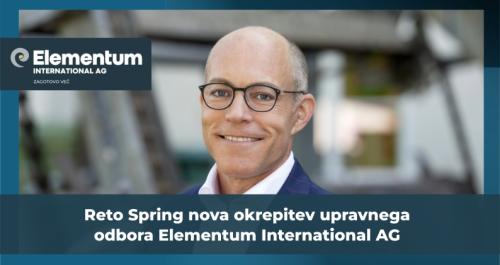 Z okrepljenim vodstvom še odločneje naprej: Reto Spring se pridružuje upravnemu odboru Elementum International AG