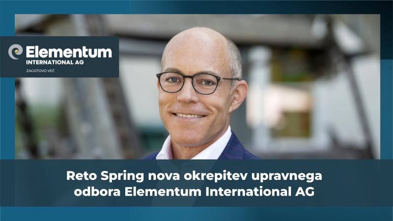 Z okrepljenim vodstvom še odločneje naprej: Reto Spring se pridružuje upravnemu odboru Elementum International AG