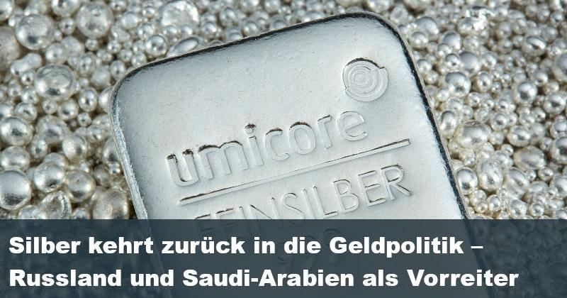 Srebro se vrača k denarni politiki - Rusija in Savdska Arabija kot pionirji